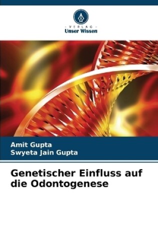Cover of Genetischer Einfluss auf die Odontogenese