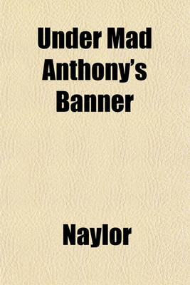 Book cover for Under Mad Anthony's Banner