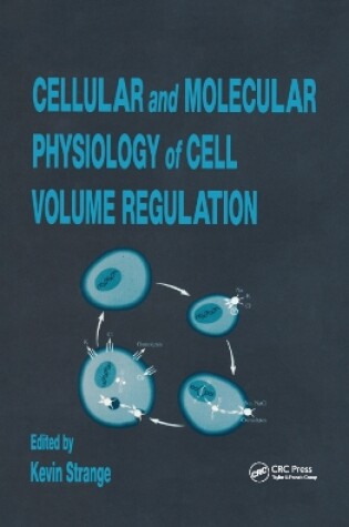 Cover of Cellular and Molecular Physiology of Cell Volume Regulation