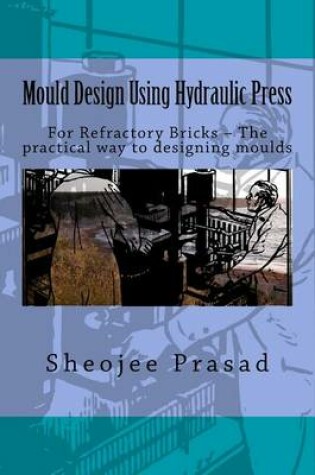 Cover of Mould Design Using Hydraulic Press