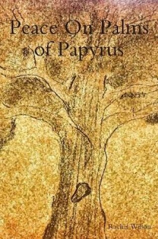 Cover of Peace On Palms of Papyrus