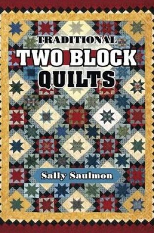 Cover of Traditional Two Block Quilts