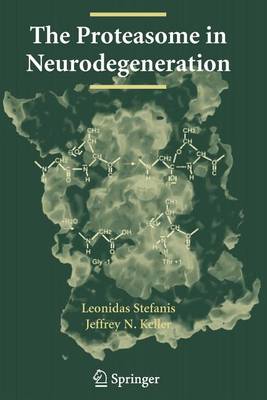 Cover of The Proteasome in Neurodegeneration