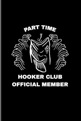 Book cover for Part Time Hooker Club Official Member