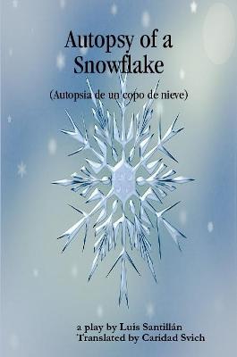 Book cover for Autopsy of a Snowflake (Autopsia de un copo de nieve)