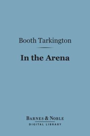 Cover of In the Arena (Barnes & Noble Digital Library)