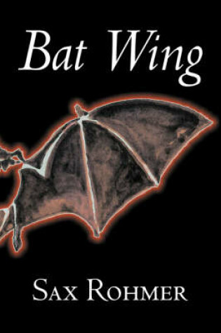 Cover of Bat Wing by Sax Rohmer, Fiction, Action & Adventure