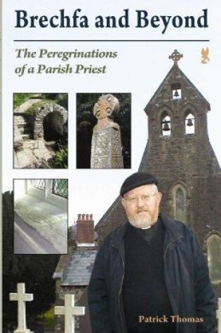 Cover of Brechfa and Beyond - The Peregrinations of a Parish Priest