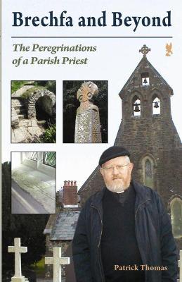 Book cover for Brechfa and Beyond - The Peregrinations of a Parish Priest