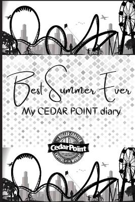 Cover of Best Summer Ever - My cedar point diary