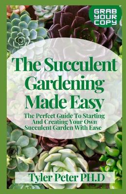 Book cover for The Succulent Gardening Made Easy