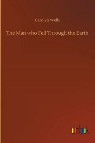 Cover of The Man who Fell Through the Earth