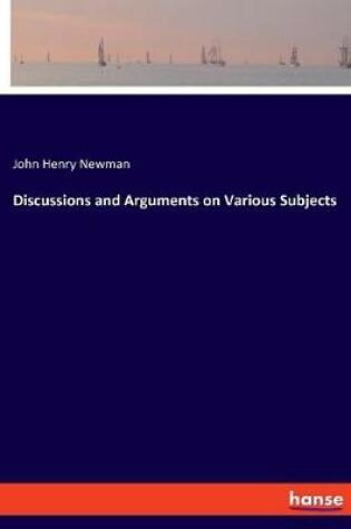 Cover of Discussions and Arguments on Various Subjects