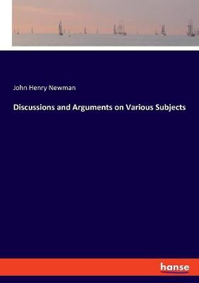 Book cover for Discussions and Arguments on Various Subjects