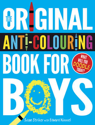 Book cover for The Original Anti-Colouring Book for Boys