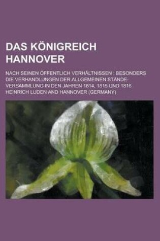 Cover of Das Konigreich Hannover; Nach Seinen Offentlich Verhaltnissen