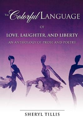 Book cover for The Colorful Language of Love, Laughter, and Liberty