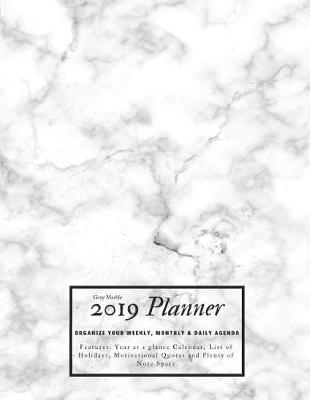 Book cover for Gray Marble 2019 Planner Organize Your Weekly, Monthly, & Daily Agenda