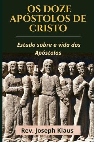 Cover of Os Doze Apostolos de Cristo