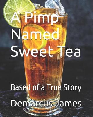 Book cover for A Pimp Named Sweet Tea