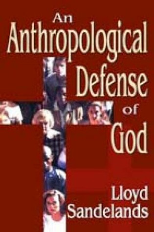 Cover of An Anthropological Defense of God