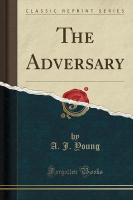 Book cover for The Adversary (Classic Reprint)