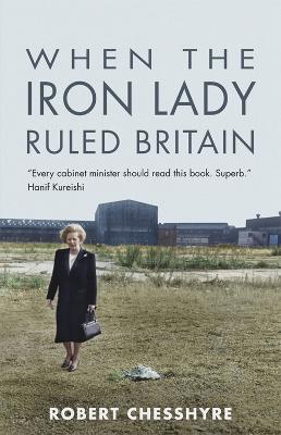 Book cover for When the Iron Lady Ruled Britain