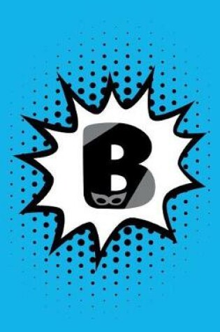 Cover of Superhero Comic Book 'b' Monogram Journal (Compact Edition)