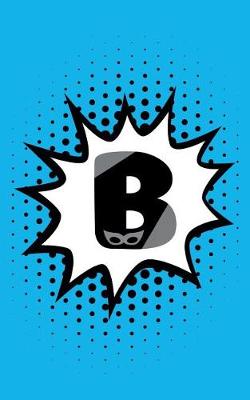 Book cover for Superhero Comic Book 'b' Monogram Journal (Compact Edition)