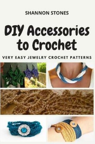 Cover of DIY Accessories to Crochet