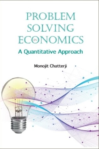 Cover of Problem Solving In Economics: A Quantitative Approach