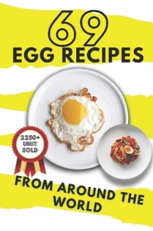 Cover of 69 Egg Recipes From Around The World