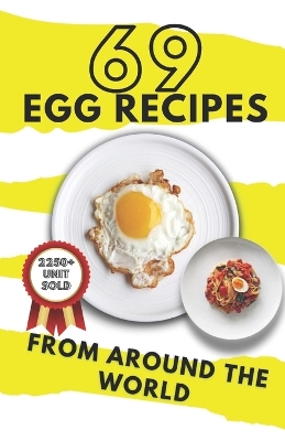 Book cover for 69 Egg Recipes From Around The World