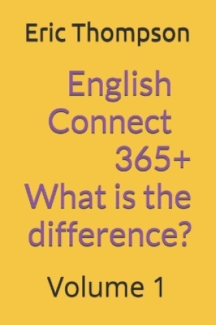 Cover of English connect 365+ What is the difference?