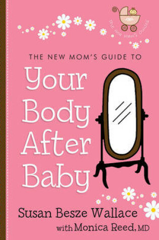 Cover of The New Mom's Guide to Your Body After Baby