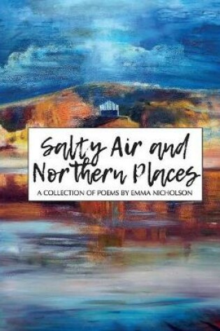 Cover of Salty Air and Northern Places