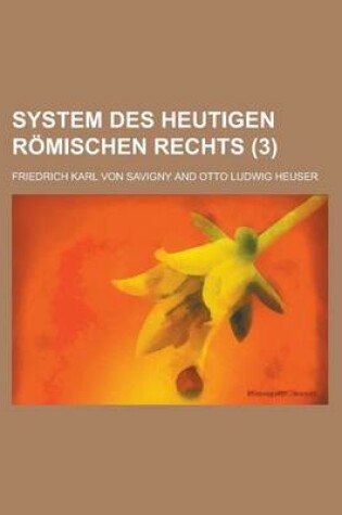 Cover of System Des Heutigen R Mischen Rechts (3)