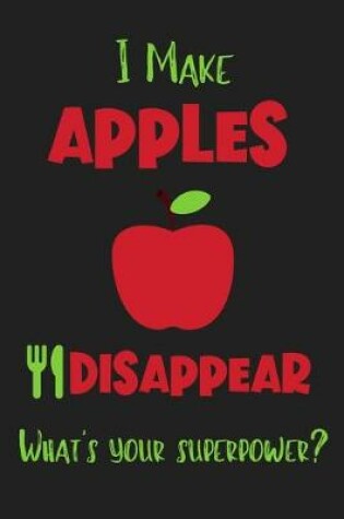 Cover of I Make Apples Disappear - What's Your Superpower?