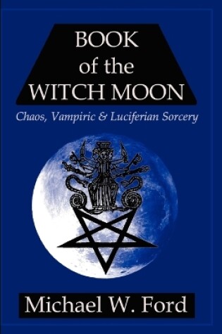 Cover of BOOK OF THE WITCH MOON Choronzon Edition