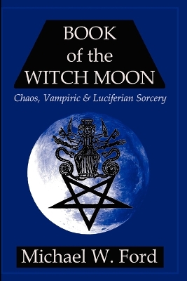 Book cover for BOOK OF THE WITCH MOON Choronzon Edition