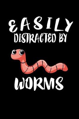 Book cover for Easily Distracted By Worms