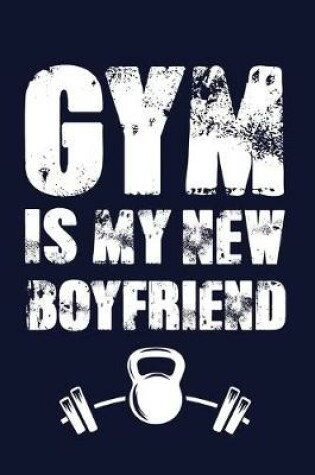 Cover of GYM Is My New Boyfriend