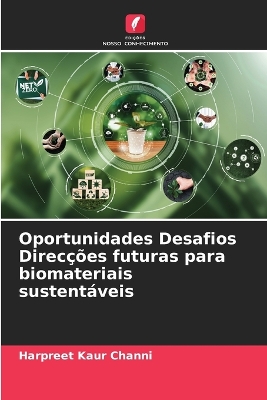 Book cover for Oportunidades Desafios Direc��es futuras para biomateriais sustent�veis