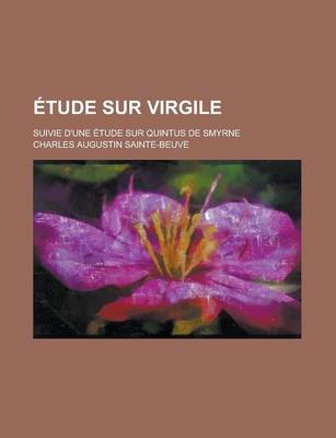 Book cover for Etude Sur Virgile; Suivie D'Une Etude Sur Quintus de Smyrne