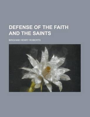 Book cover for Defense of the Faith and the Saints (Volume 2)