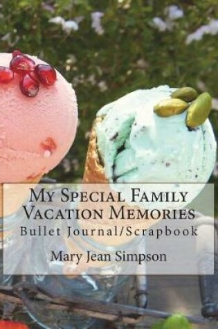 Cover of My Special Family Vacation Memories