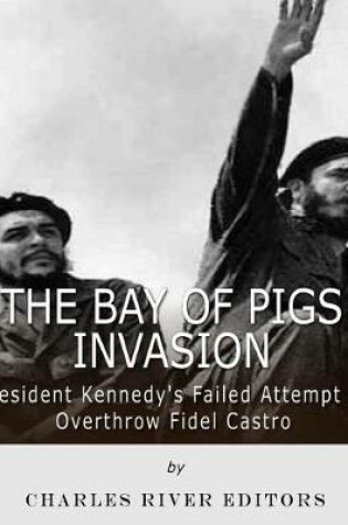 Cover of The Bay of Pigs Invasion