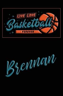 Book cover for Live Love Basketball Forever Brennan