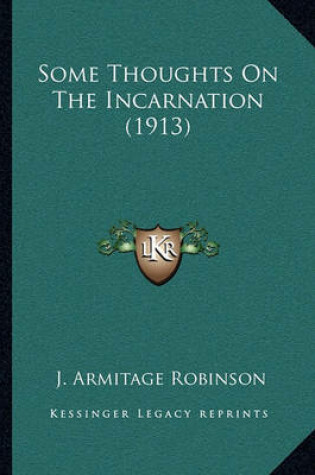 Cover of Some Thoughts on the Incarnation (1913)