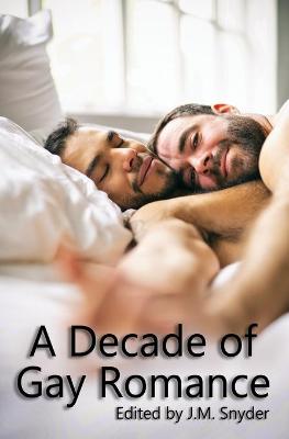 Book cover for A Decade of Gay Romance